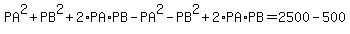 PA%5E2%2BPB%5E2%2B2%2APA%2APB-PA%5E2-PB%5E2%2B2%2APA%2APB=2500-500
