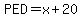 PED=x+%2B+20