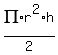 PI%2Ar%5E2%2Ah%2F2