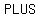 PLUS