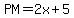 PM=2x%2B5