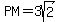 PM=3sqrt%282%29