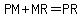 PM+%2B+MR+=+PR