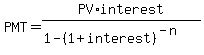 PMT=PV%2Ainterest%2F%281-%281%2Binterest%29%5E%28-n%29%29