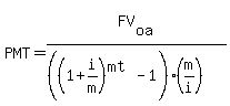 PMT+=+FV%5Boa%5D%2F%28%28%281+%2B+i%2Fm%29%5E%28mt%29-+1%29+%2A+%28m%2Fi%29%29