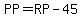 PP=RP-45