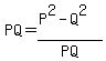 PQ=%28P%5E2-Q%5E2%29%2FPQ