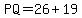 PQ=26%2B19