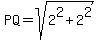 PQ=sqrt%282%5E2%2B2%5E2%29