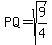 PQ=sqrt%289%2F4%29