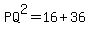 PQ%5E2=16%2B36