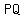 PQ+