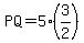 PQ+=+5%283%2F2%29