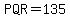 PQR=135