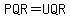 PQR=UQR