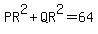 PR%5E2%2BQR%5E2=64