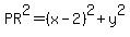 PR%5E2=%28x-2%29%5E2%2By%5E2