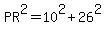 PR%5E2=10%5E2%2B26%5E2