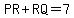 PR+%2B+RQ+=+7