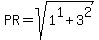 PR+=+sqrt%281%5E1+%2B+3%5E2%29