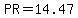 PR+=14.47