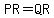 PR+=QR