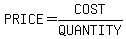 PRICE=COST%2FQUANTITY