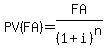 PV%28FA%29+=+FA+%2F+%281%2Bi%29%5En%29%29%29