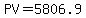 PV=5806.9+