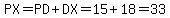 PX=PD%2BDX=15%2B18=33