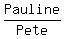 Pauline%2FPete