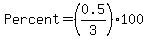Percent+=+%280.5%2F3%29%2A+100