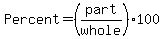 Percent+=+%28part%2Fwhole%29%2A100