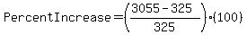 Percent+Increase=%28%28%243055-%24325%29%2F%24325%29%28100%29