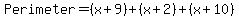 Perimeter=%28x%2B9%29%2B%28x%2B2%29%2B%28x%2B10%29