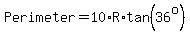 Perimeter=10%2AR%2Atan%2836%5Eo%29