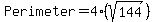 Perimeter=4%28sqrt%28144%29%29