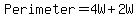 Perimeter=4W%2B2W