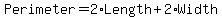 Perimeter+=+2%2ALength+%2B+2%2AWidth