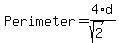 \"Perimeter+=+4%2Ad%2F%28sqrt%282%29%29\"