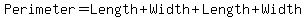 Perimeter+=+Length+%2B+Width+%2B+Length+%2B+Width