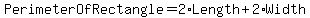 PerimeterOfRectangle+=+2%2ALength+%2B+2%2AWidth