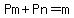 Pm%2BPn=m