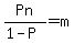 Pn%2F%281-P%29=m