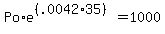 Po%2Ae%5E%28%28.0042%2A35%29%29+=+1000