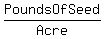 PoundsOfSeed%2FAcre