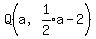 Q%28a%2Cexpr%281%2F2%29a-2%29%29