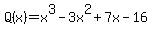 Q%28x%29=x%5E3-3x%5E2%2B7x+-16