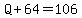 Q%2B64=106