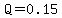 Q=0.15